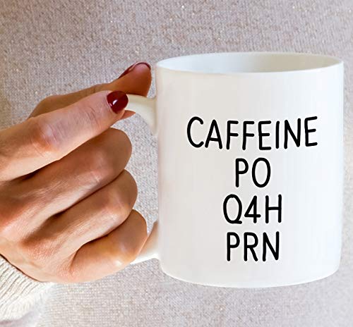Funny Caffeine PO Q4H PRN Medical Doctor Nurse | Ceramic Coffee Mug | 11 OZ