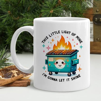Funny Dumpster Fire Sarcastic Gifts for Women | Ceramic Coffee Mug | 11 OZ