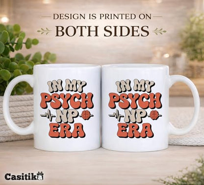 Psychiatric Nurse Practitioner Gift In My | Ceramic Coffee Mug | 11 OZ