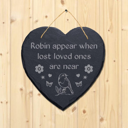 Robin Appear When Lost Loved Engraved Hanging Memorial Heart Shape Slate Sign