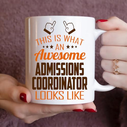 Awesome Admissions Coordinator This Is What an | Ceramic Coffee Mug | 11 OZ