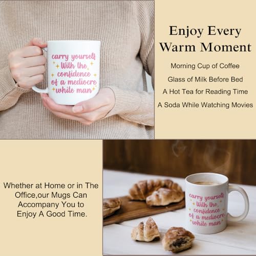 DYJYBMY Carry Yourself With The Confidence Of | Ceramic Coffee Mug | 11 OZ