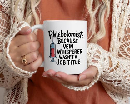 Phlebotomy Gifts Funny for Phlebotomists Ideal | Ceramic Coffee Mug | 11 OZ