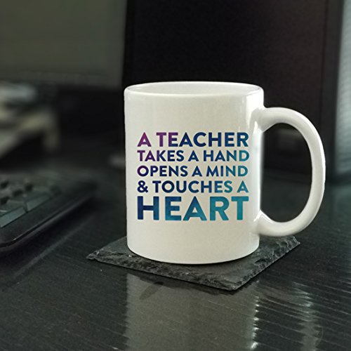 Teacher Gift A Takes Hand Opens Mind Touches | Ceramic Coffee Mug | 11 OZ