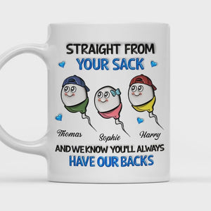 Straight From Your Sack And We Know You'll Always Have Our Back | Ceramic Coffee Mug | Father's Day Gift | Stylish Printed Design | Tea & Coffee Cup | 11oz