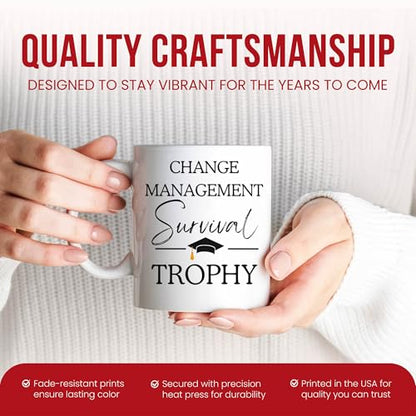 Change Management Graduation Organizational | Ceramic Coffee Mug | 11 OZ