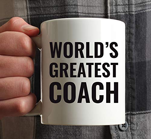 Gift for Men or Women World s Greatest Coach | Ceramic Coffee Mug | 11 OZ