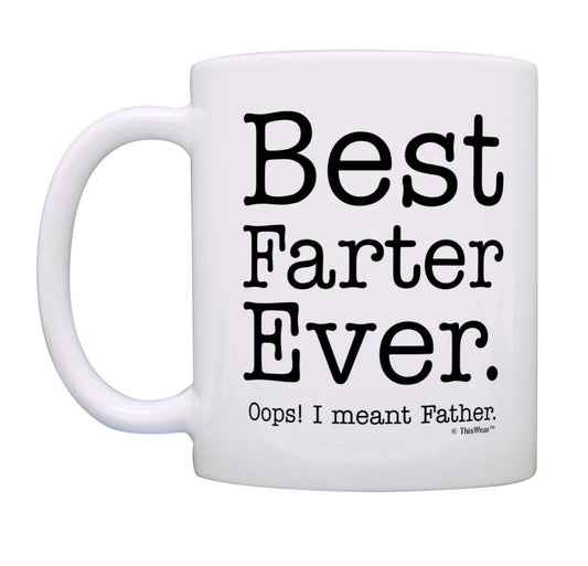 for Dad Best Farter Ever Oops Meant Father Tea White | Ceramic Coffee Mug | Father's Day Gift | Stylish Printed Design | Tea & Coffee Cup | 11oz