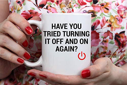 Funnwear Have You Tried Turning It Off And On | Ceramic Coffee Mug | 11 OZ