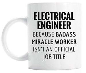 Gift for Electrical Engineer Funny Graduation | Ceramic Coffee Mug | 11 OZ