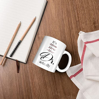 It s Miss Mrs Ms Dr Actually Funny Funny | Ceramic Coffee Mug | 11 OZ