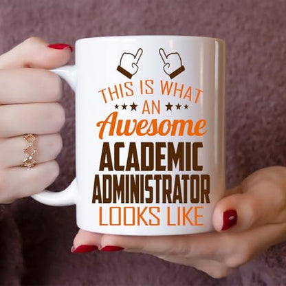 Awesome Academic Administrator This Is What an | Ceramic Coffee Mug | 11 OZ