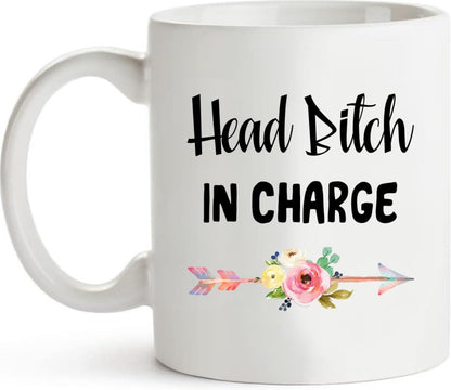 Head Bitch in charge Themed for Women Men | Ceramic Coffee Mug | 11 OZ