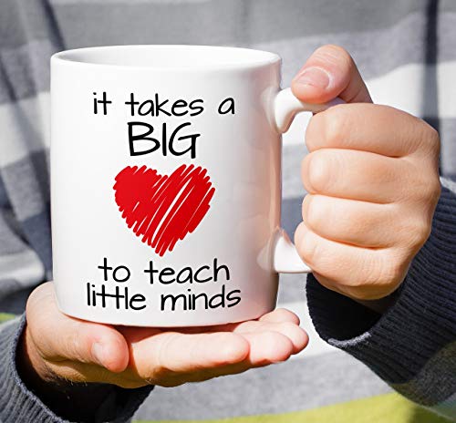 Funny It Takes a Big Heart to Teach Little | Ceramic Coffee Mug | 11 OZ