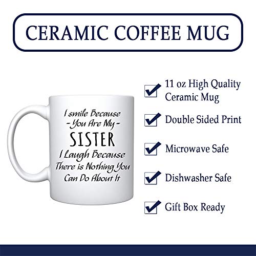 Veracco I Smile Because You Are My Sister | Ceramic Coffee Mug | 11 OZ