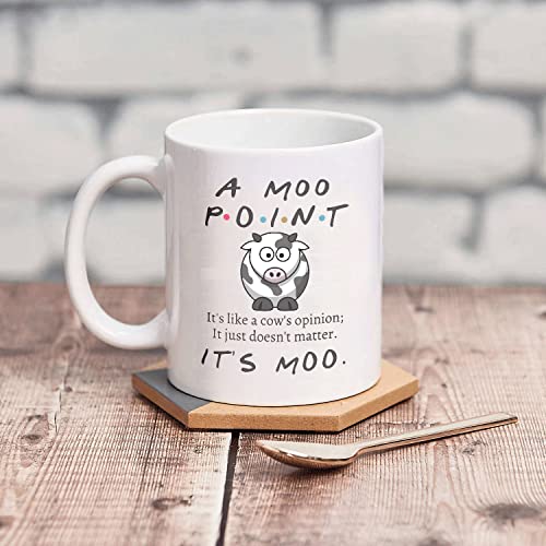 Moo Point It s Like A Cow Opinion Doesn t | Ceramic Coffee Mug | 11 OZ