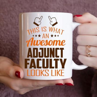Awesome Adjunct Faculty This Is What an Looks | Ceramic Coffee Mug | 11 OZ