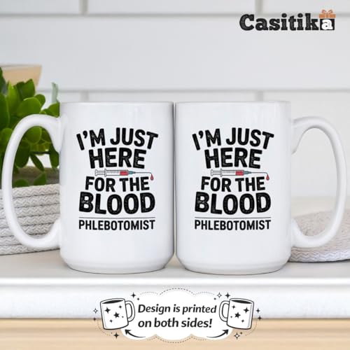 Phlebotomy Gifts I m Just Here For The Blood | Ceramic Coffee Mug | 11 OZ