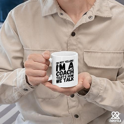 I m Not Yelling A Coach Sports Gym Trainor | Ceramic Coffee Mug | 11 OZ