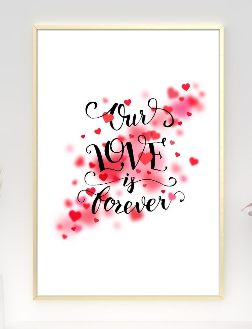 Our Love Is Forever Motivational Inspirational Love Positive Quote Poster Wall
