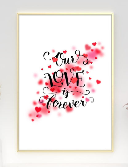 Our Love Is Forever Motivational Inspirational Love Positive Quote Poster Wall