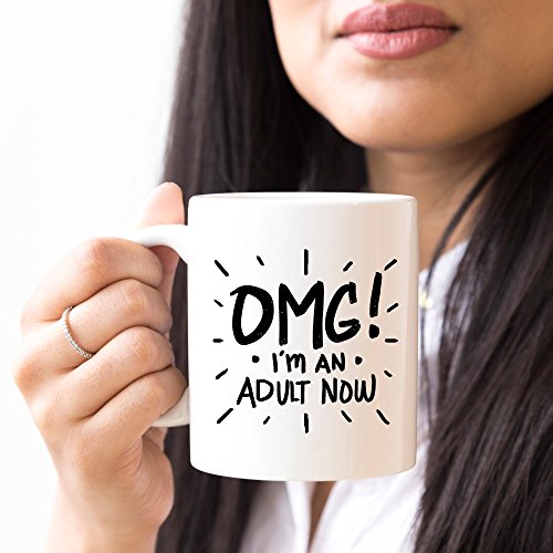 OMG I m An Adult Now Funny Graduation Gift | Ceramic Coffee Mug | 11 OZ