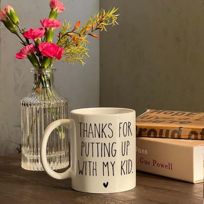 Teacher Appreciation Gifts Thanks for Putting | Ceramic Coffee Mug | 11 OZ