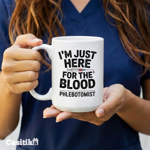 Phlebotomy Gifts I m Just Here For The Blood | Ceramic Coffee Mug | 11 OZ