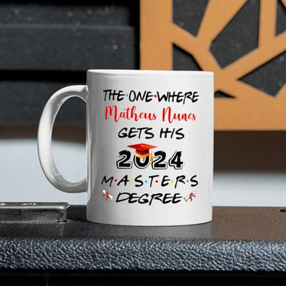 The One Where Gets His Master Degree | Customised Coffee Mug | 11 OZ