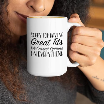 Veracco Sorry For Having Great Tits And | Ceramic Coffee Mug | 11 OZ