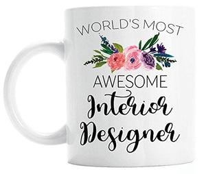 Interior Designer Gift World s Most Awesome | Ceramic Coffee Mug | 11 OZ
