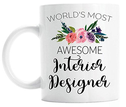 Interior Designer Gift World s Most Awesome | Ceramic Coffee Mug | 11 OZ