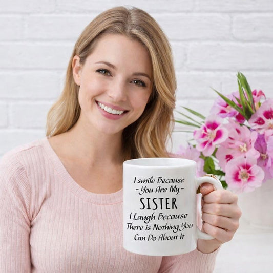 Veracco I Smile Because You Are My Sister | Ceramic Coffee Mug | 11 OZ