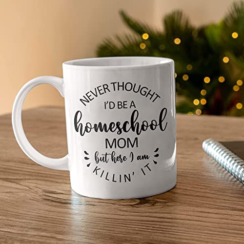 Never Thought I d Be A Homeschool Mom Killing | Ceramic Coffee Mug | 11 OZ