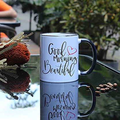 Novelty Good Morning Beautiful Wedding | Ceramic Coffee Mug | 11 OZ