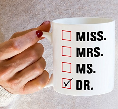 Funny Miss Mrs Ms Dr Doctor Sarcasm Sarcastic | Ceramic Coffee Mug | 11 OZ