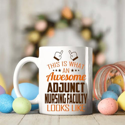 Awesome Adjunct Nursing Faculty This Is What | Ceramic Coffee Mug | 11 OZ