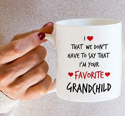 Funny I Love That m Your Favorite Grandchild | Ceramic Coffee Mug | 11 OZ