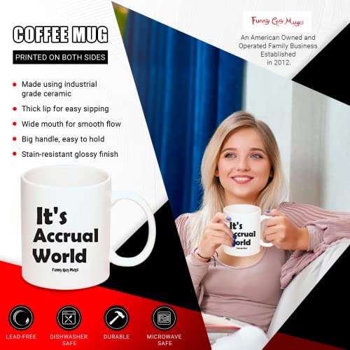 Funny Guy It s Accrual World Ideal for Women | Ceramic Coffee Mug | 11 OZ