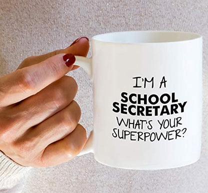 Funny I m a School Secretary What s Your | Ceramic Coffee Mug | 11 OZ