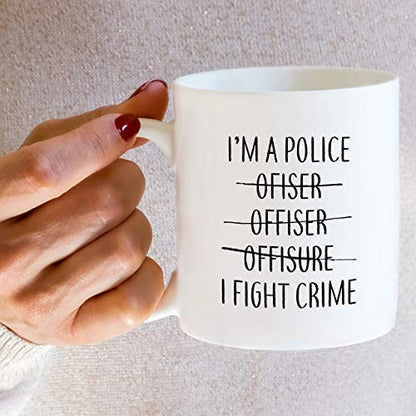 Funny I m A Police Officer Fight Crime Sarcasm | Ceramic Coffee Mug | 11 OZ
