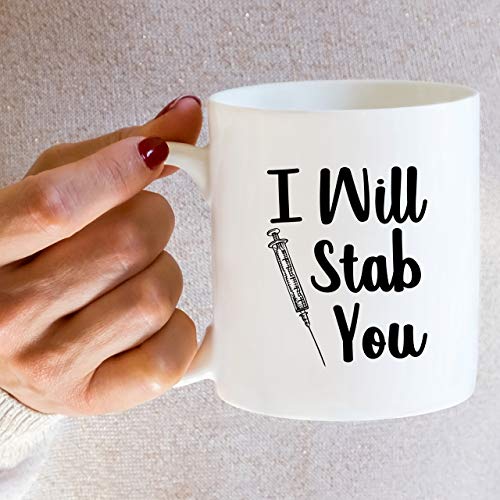 Funny I Will Stab You Nurse Sarcasm | Ceramic Coffee Mug | 11 OZ