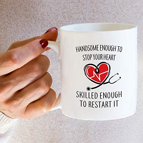 Funny Handsome Enough To Stop Your Heart | Ceramic Coffee Mug | 11 OZ