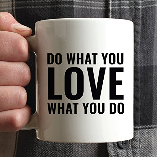 Motivational Gift Do What You Love 1-Pack | Ceramic Coffee Mug | 11 OZ