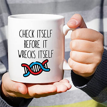 Funny Check Itself Before It Wrecks DNA | Ceramic Coffee Mug | 11 OZ