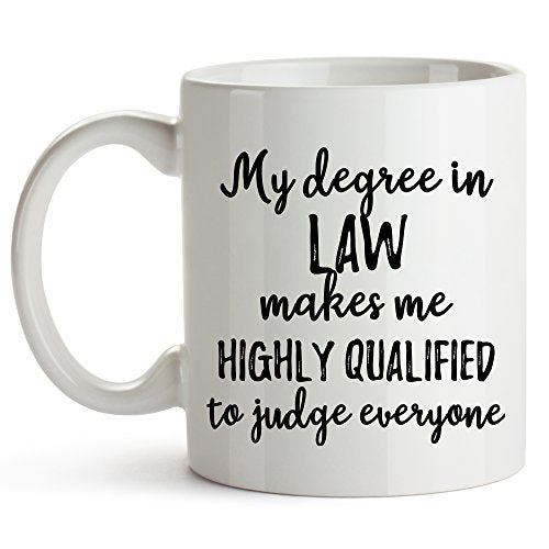 My Degree in Law Lawyer for Women and Men | Ceramic Coffee Mug | 11 OZ