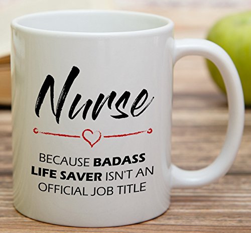 Funny Nurse cause Badass Life Saver isn t an | Ceramic Coffee Mug | 11 OZ