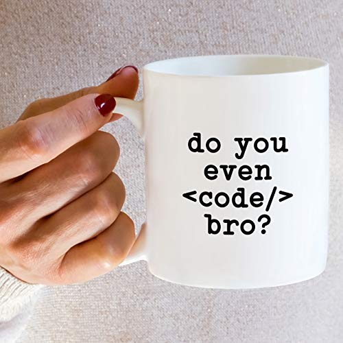 Funny Do You Even Code bro Coder Computer | Ceramic Coffee Mug | 11 OZ