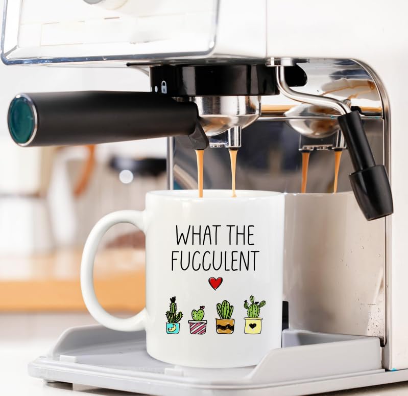 Funny Sayings What the Fucculent Plant Lover | Ceramic Coffee Mug | 11 OZ