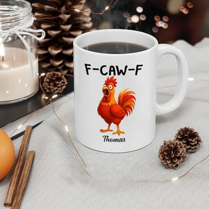 Caw F Rooster Sarcastic Personalized | Customised Coffee Mug | 11 OZ